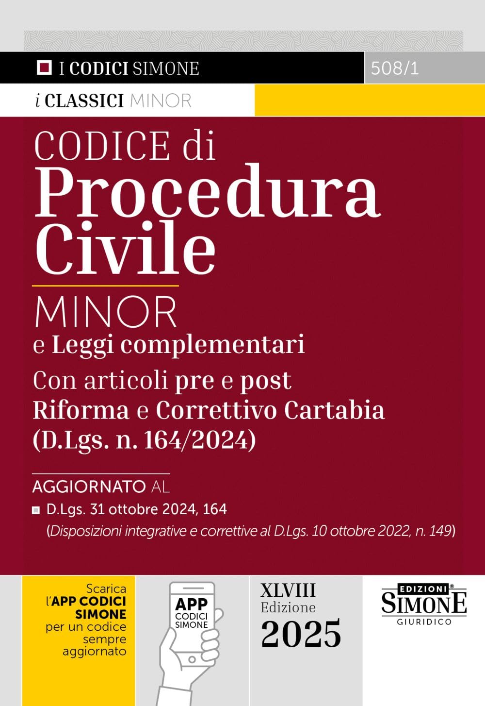 Codice di procedura civile. Ediz. minor. E leggi complementari. Con articoli pre e post Riforma e Correttivo Cartabia (D.Lgs. n. 164/2024). Con app CodiciSimone book