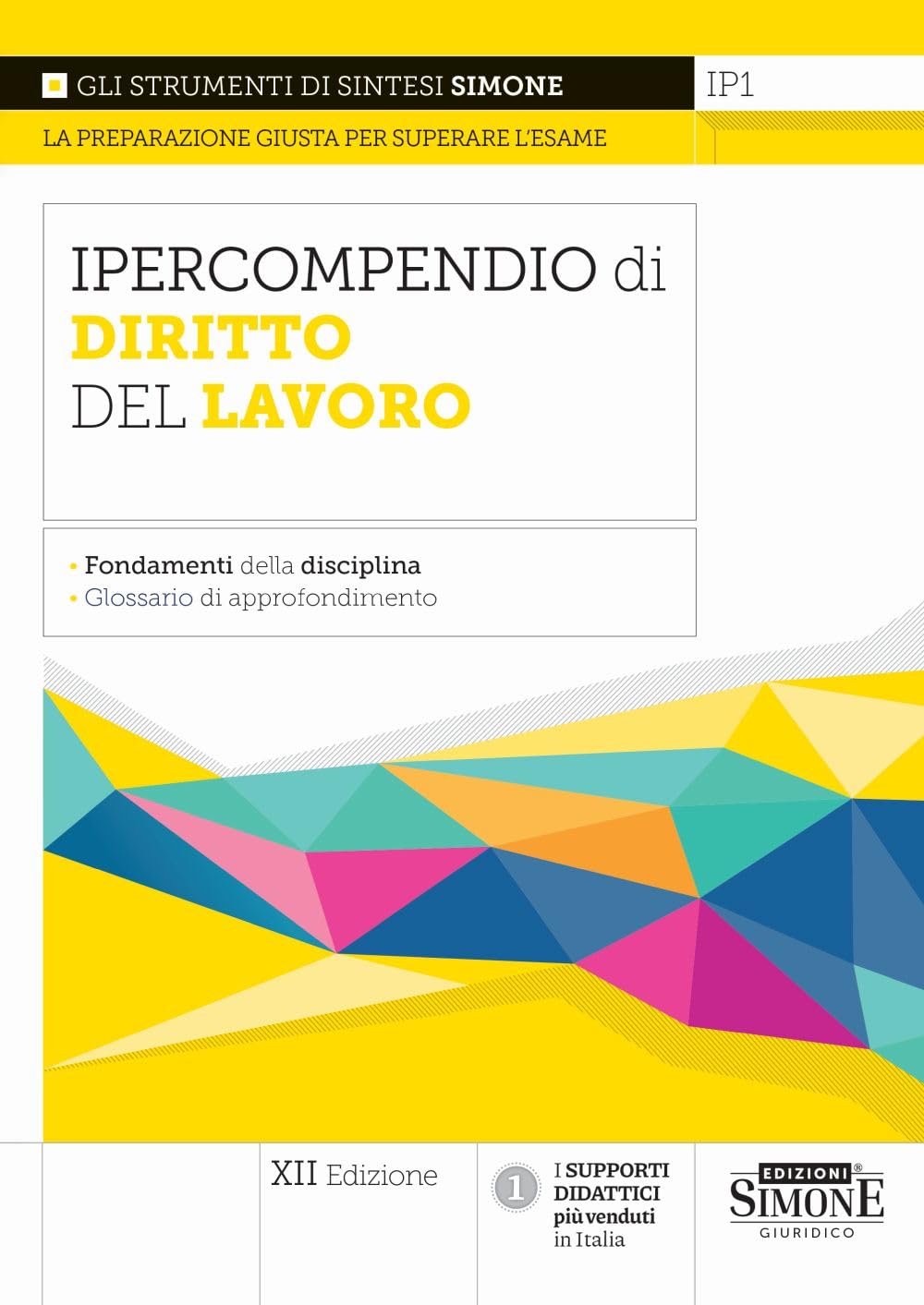 Ipercompendio di diritto del lavoro. Fondamenti della disciplina. Glossario dei principali argomenti d’esame book