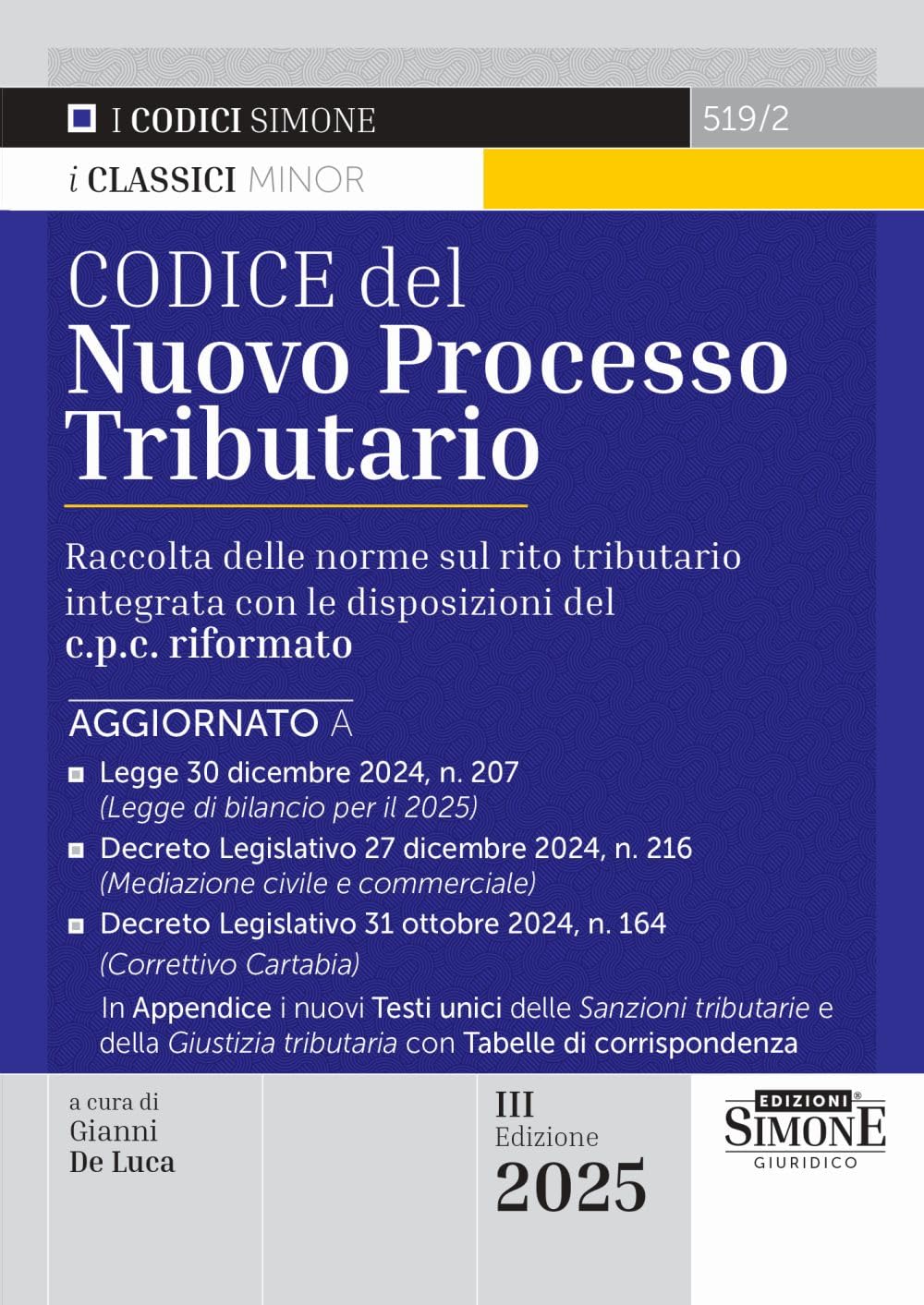 Codice del nuovo processo tributario. Raccolta delle norme sul rito tributario integrata con le disposizioni del c.p.c. rifomato book