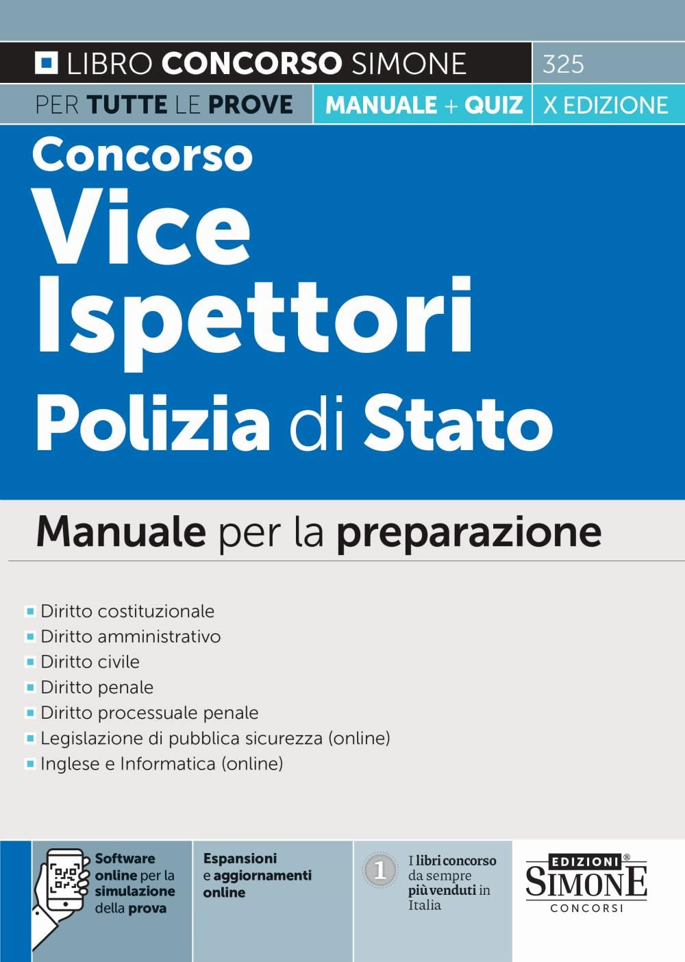 Concorso Vice Ispettori Polizia di Stato. Manuale per la preparazione. Con espansioni e aggiornamenti online. Con software di simulazione (Concorsi e abilitazioni) Social Sciences