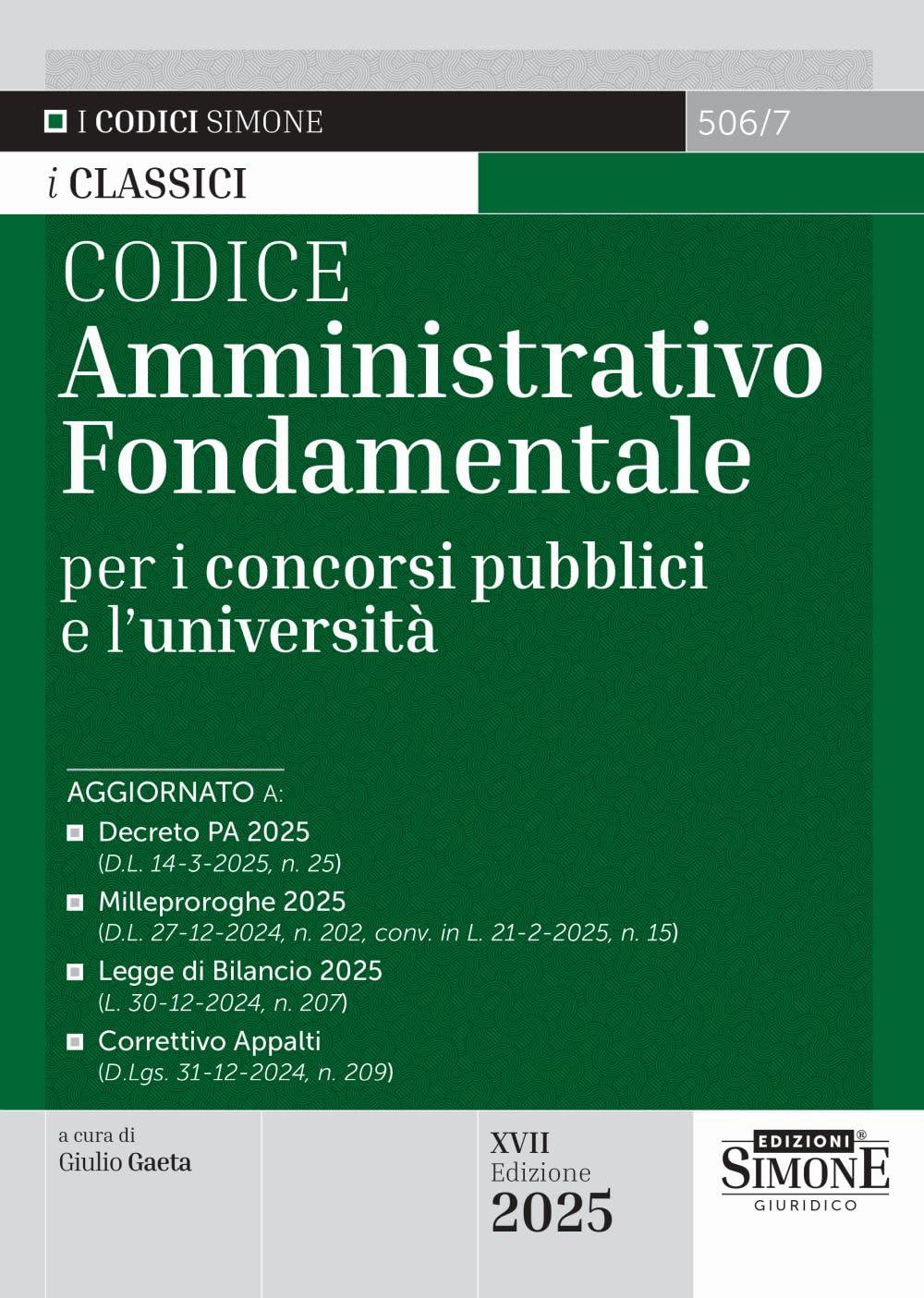 Codice amministrativo fondamentale per i concorsi pubblici e l'università. Nuova ediz. book