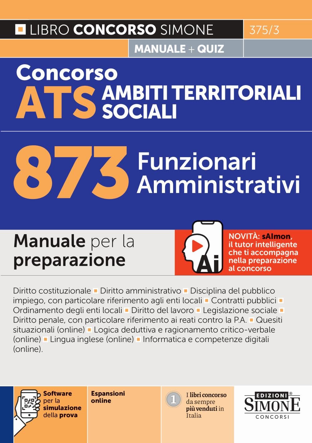 Concorso ATS Ambiti Territoriali Sociali 873 funzionari amministrativi. Manuale. Con software per la simulazione della prova. Con tabelle di ... del bando... (Concorsi e abilitazioni) Law