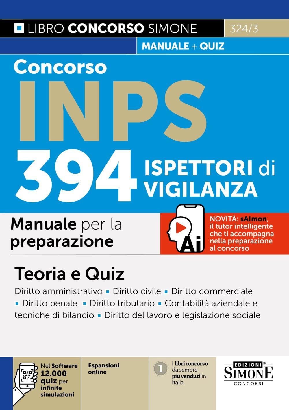 Concorso INPS 394 Ispettori di Vigilanza. Manuale per la preparazione. Con espansioni online. Con software con 12.000 quiz per infinite simulazioni book