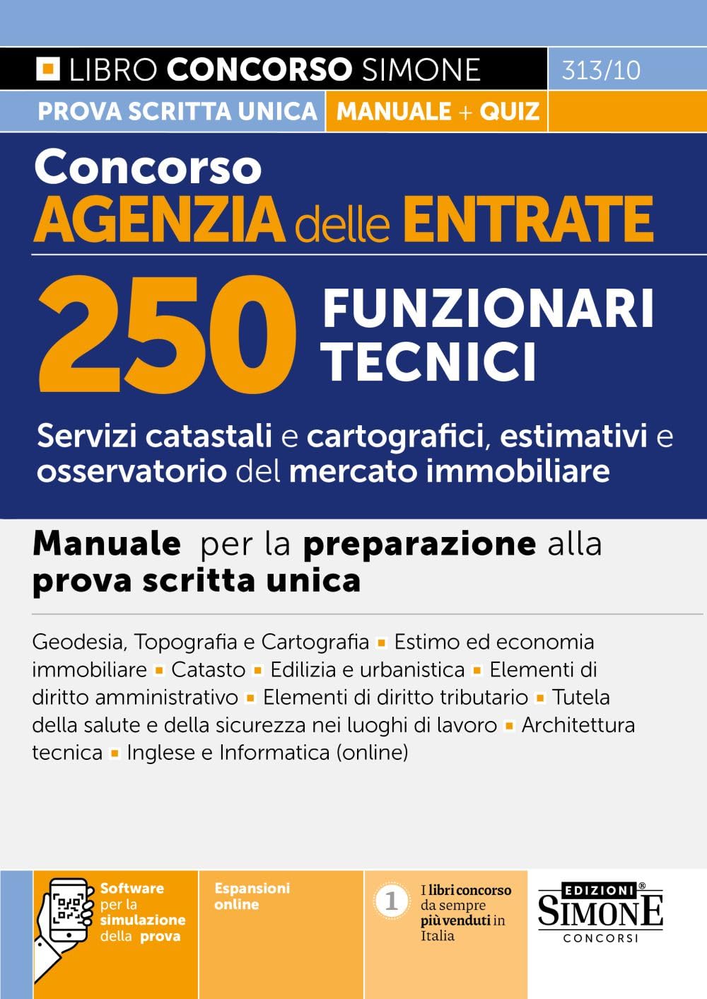Concorso Agenzia delle Entrate. 250 funzionari tecnici. Manuale per la preparazione alla prova scritta unica. Con espansioni online. Con software per la simulazione della prova book