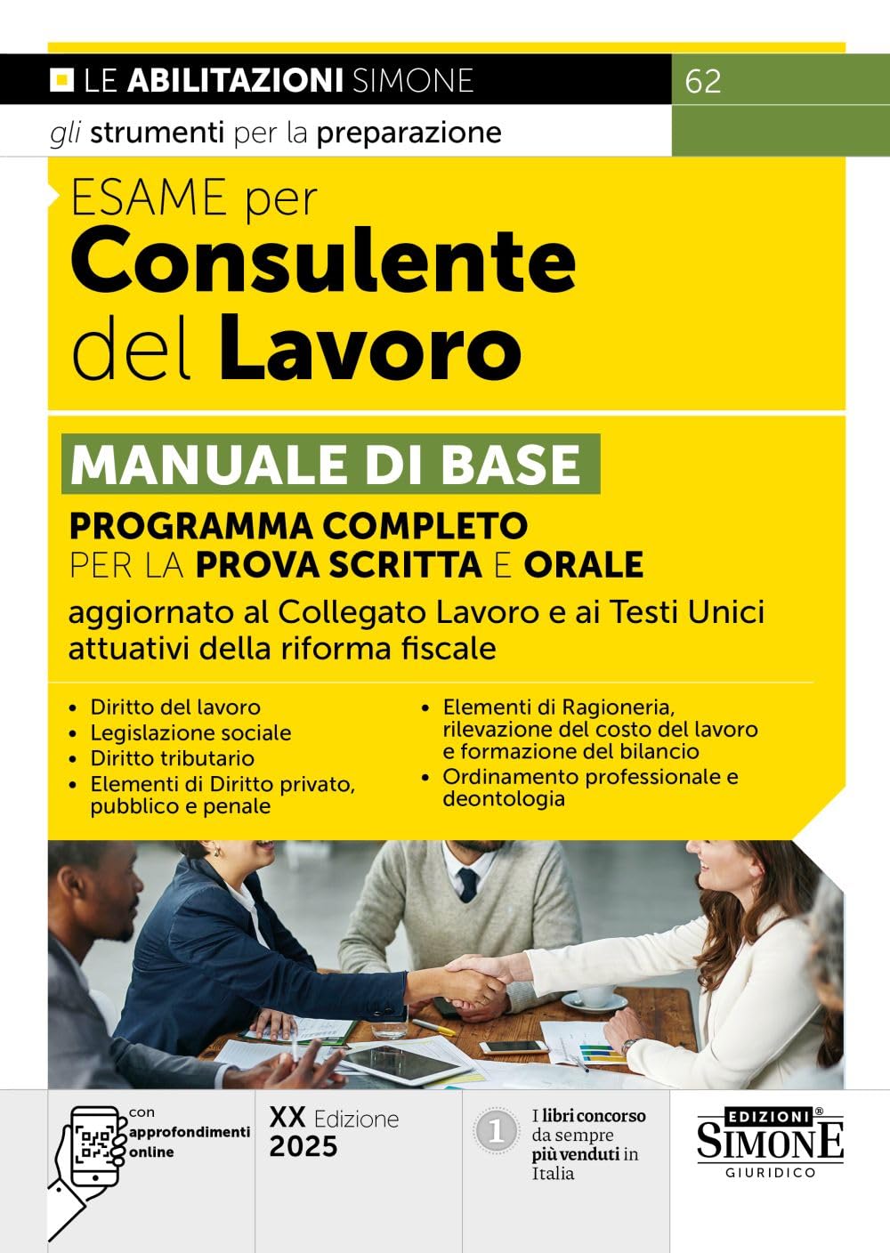 Esame per consulente del lavoro. Manuale di base. Programma completo per la prova scritta e orale. Con approfondimenti online (Concorsi e abilitazioni) Law