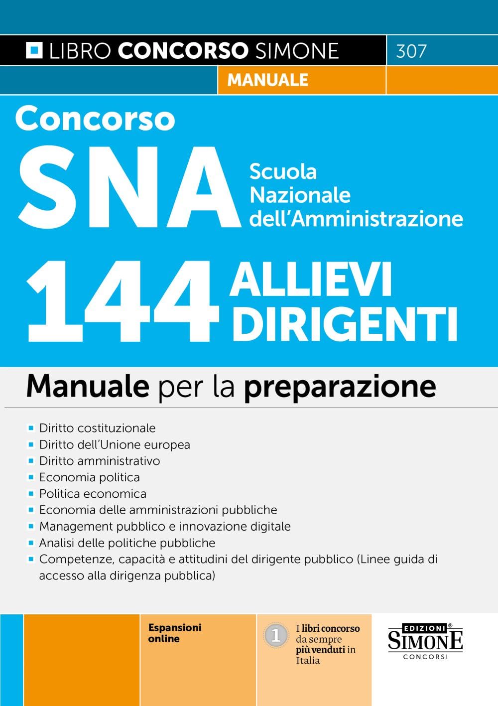 Concorso SNA Scuola Nazionale dell'Amministrazione. 144 allievi dirigenti. Manuale per la preparazione. Con espansioni online book