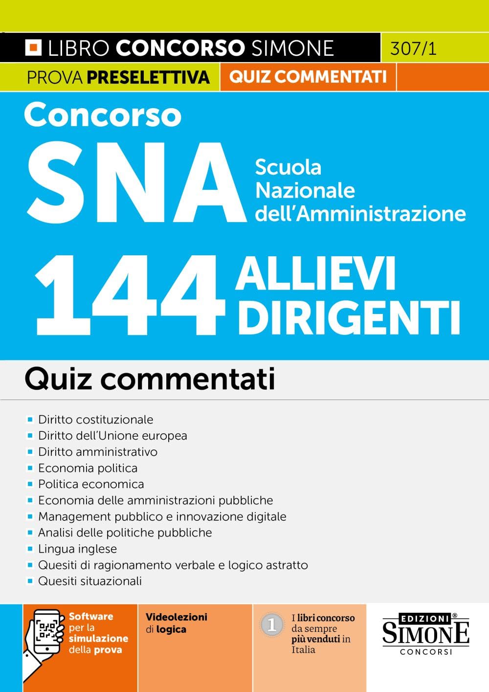Concorso SNA Scuola Nazionale dell'Amministrazione. 144 allievi dirigenti. Quiz commentati. Con software per la simulazione della prova. Con videolezioni di logica book