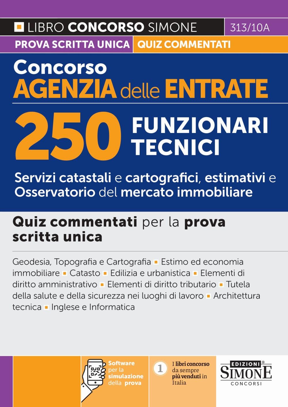 Concorso Agenzia delle Entrate - 250 Funzionari Tecnici - Servizi catastali e cartografici, estimativi e Osservatorio del mercato immobiliare - Quiz commentati per la prova scritta unica book