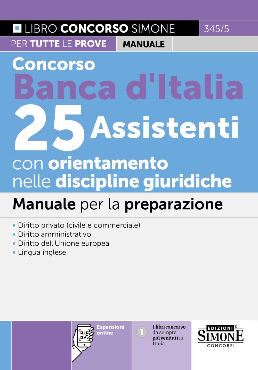 Concorso Banca d'Italia 25 Assistenti con orientamento nelle discipline giuridiche. Manuale per la preparazione. Con espansioni online (Concorsi e abilitazioni) Business, Finance & Career