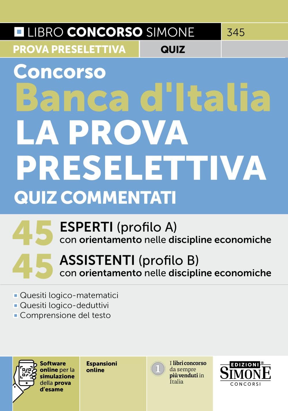 Concorso Banca d'Italia La Prova Preselettiva Quiz Commentati - 45 Esperti (profilo A) discipline economiche - 45 Assistenti (profilo B) discipline economiche book