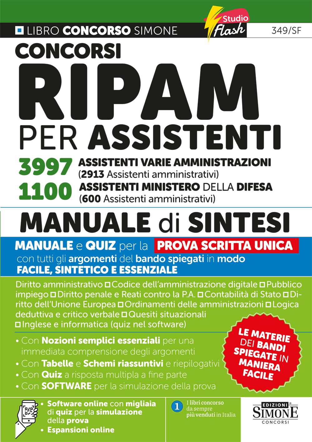 Concorsi RIPAM per assistenti 3997 assistenti varie amministrazioni (2913 Assistenti amministrativi). 1100 assistenti Ministero della Difesa (600 ... Manuale di sintesi (Concorsi e abilitazioni) Business, Finance & Career