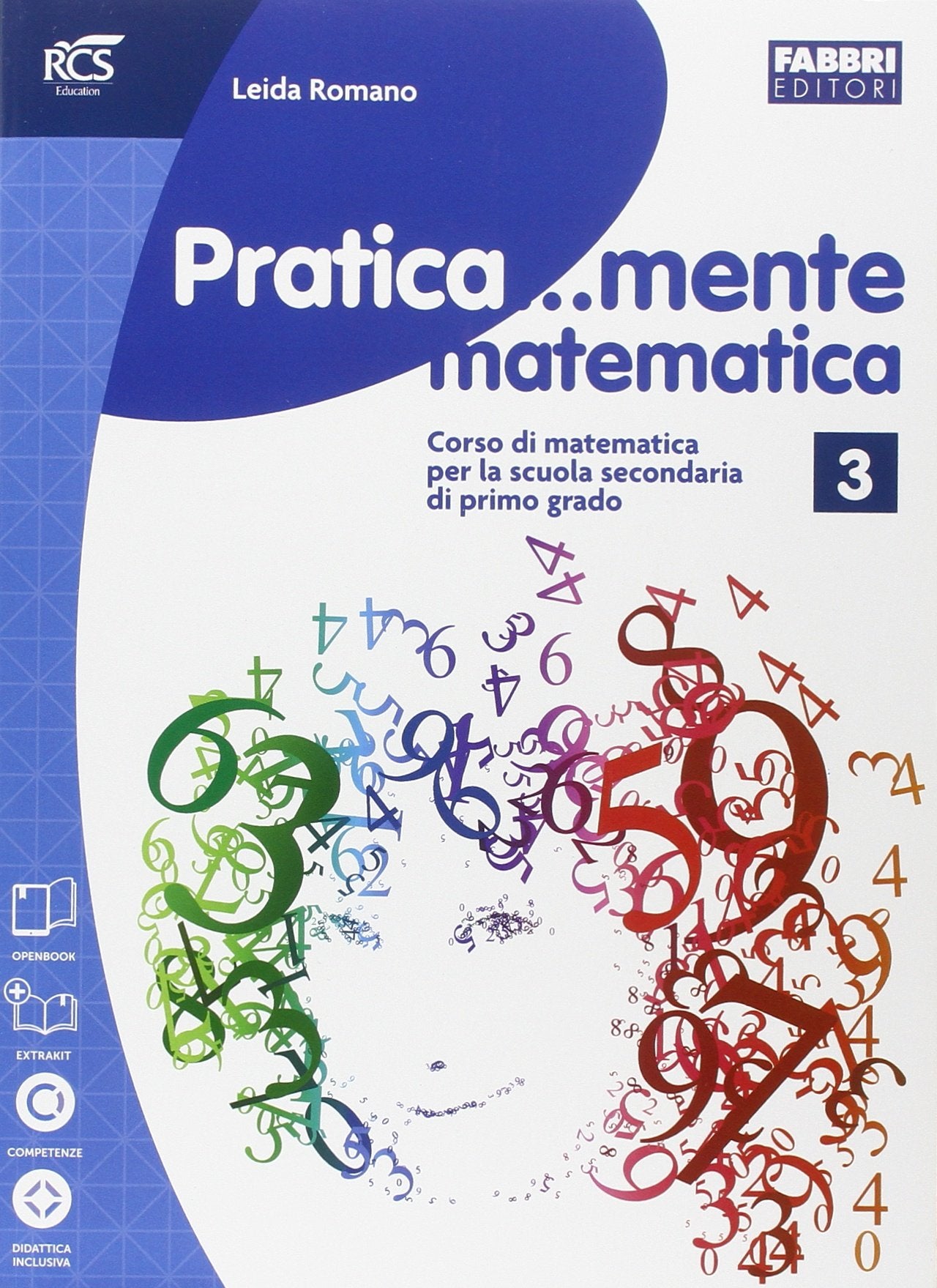 Pratica...mente matematica. Per la Scuola media. Con espansione online (Vol. 3) book
