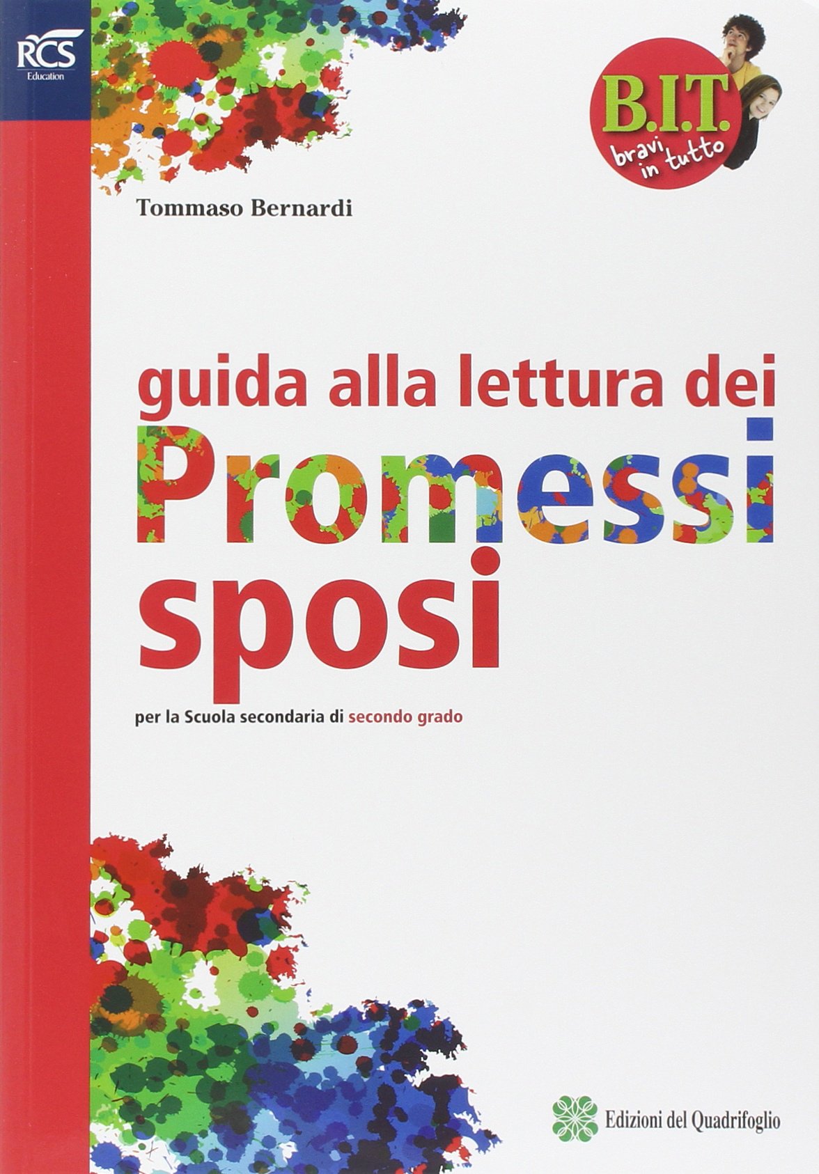 BIT. Bravi in tutto. Promessi sposi. Guida alla lettura dei promessi sposi. Per le Scuole superiori. Con espansione online book