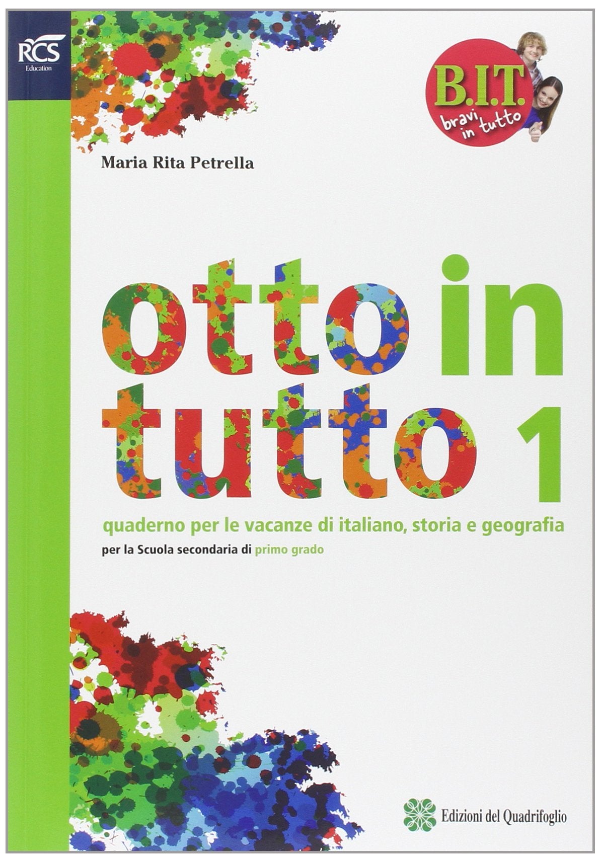 B.I.T. Bravi in tutto. Otto in tutto. Con Fiebe, Miti e leggende. Per la Scuola media (Vol. 1) Professional & Reference Books