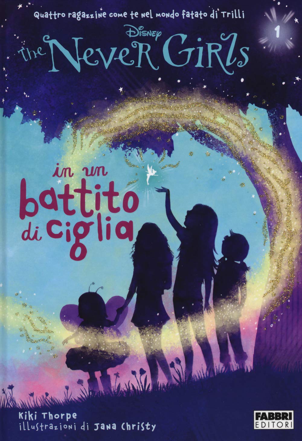In un battito di ciglia. The Never Girls (Vol. 1) book