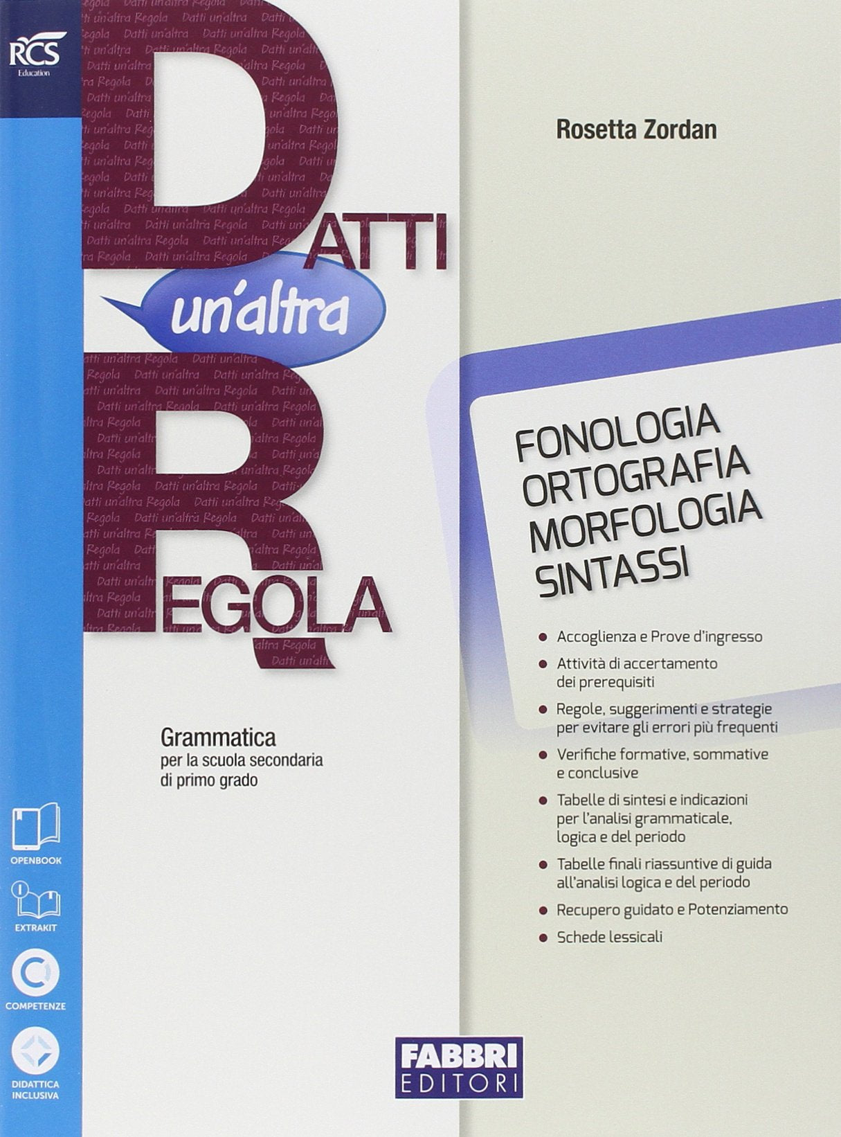 Datti un'altra regola. Fonologia-Comunicazione-In altre parole-Prove d'ingresso-Quaderno. Per la Scuola media. Con e-book. Con espansione online book