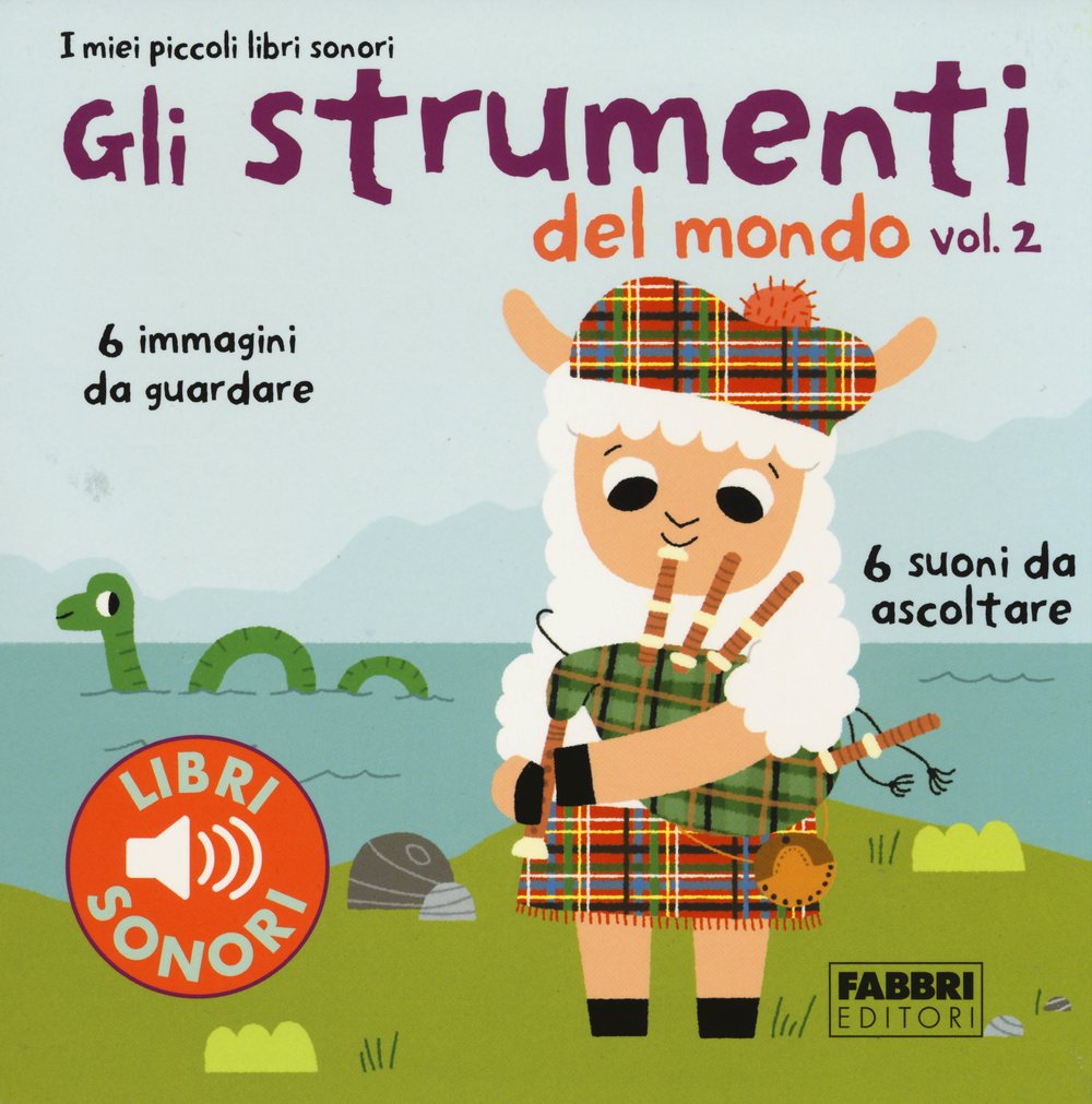 Gli strumenti del mondo. I miei piccoli libri sonori Non-fiction