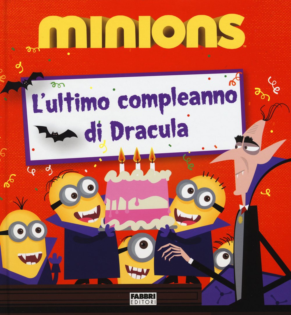 L'ultimo compleanno di Dracula. Minions. Ediz. illustrata book