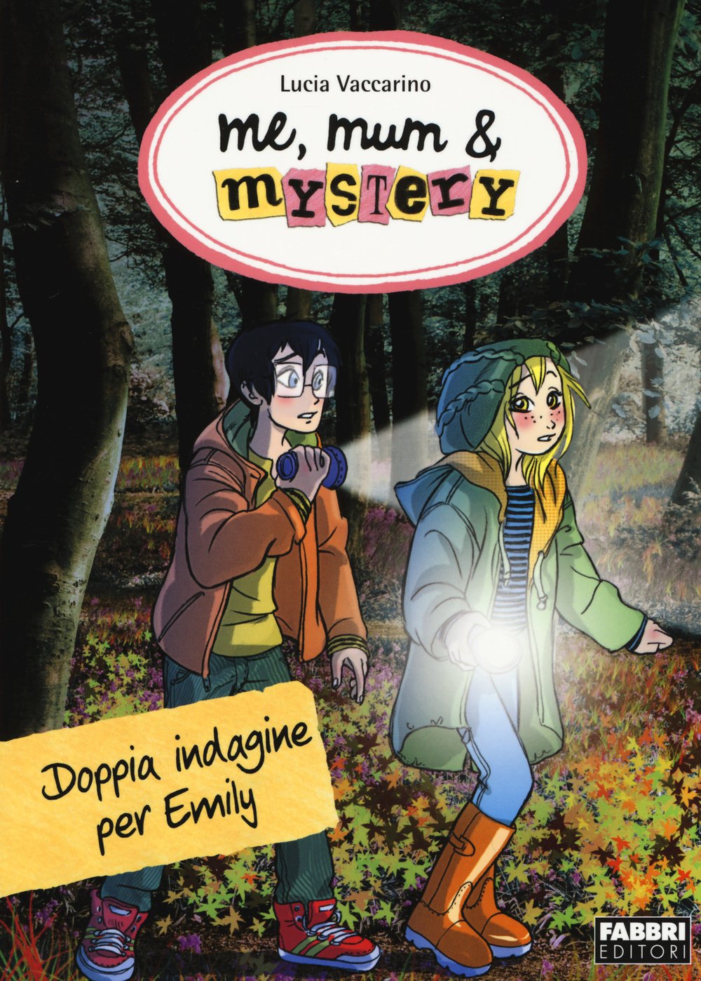 Doppia indagine per Emily. Me, mum & mistery (Vol. 9) book