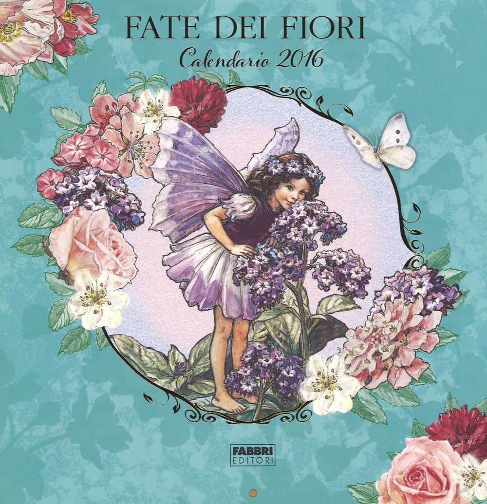 Le fate dei fiori. Calendario 2016 Children's books