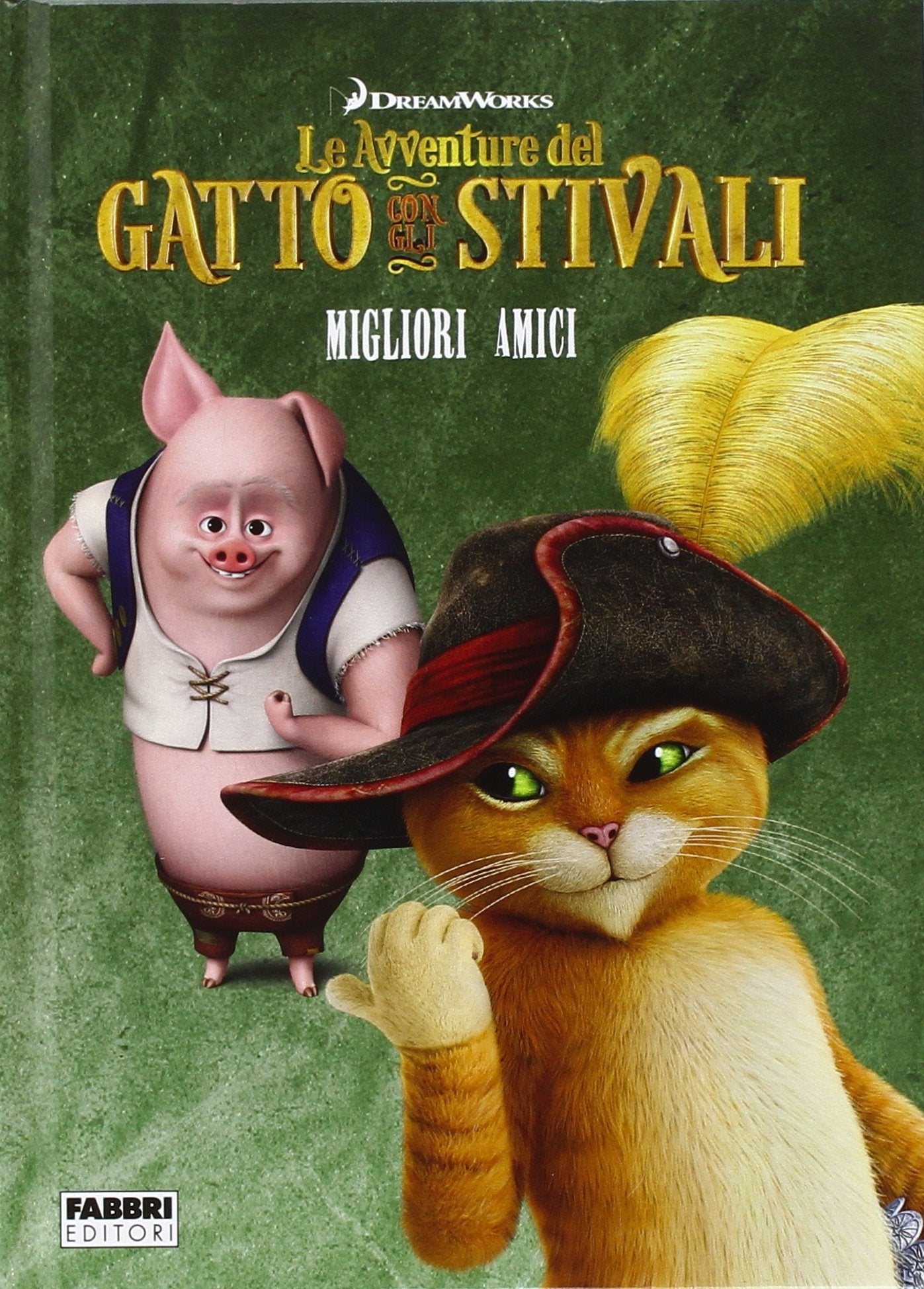 Migliori amici. Le avventure del Gatto con gli stivali. Ediz. illustrata book