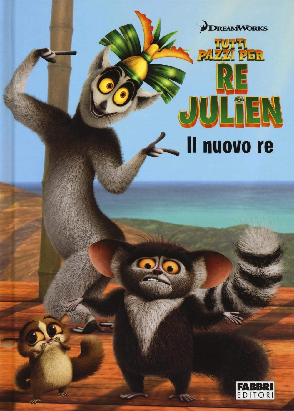 Il nuovo re. Tutti pazzi per Re Julien. Ediz. illustrata Children's books