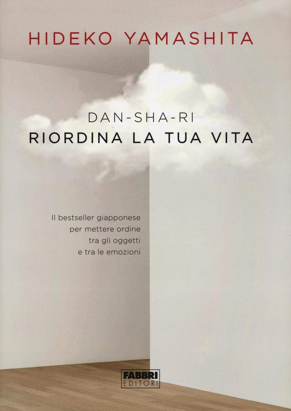 Dan-Sha-Ri. Riordina la tua vita Philosophy