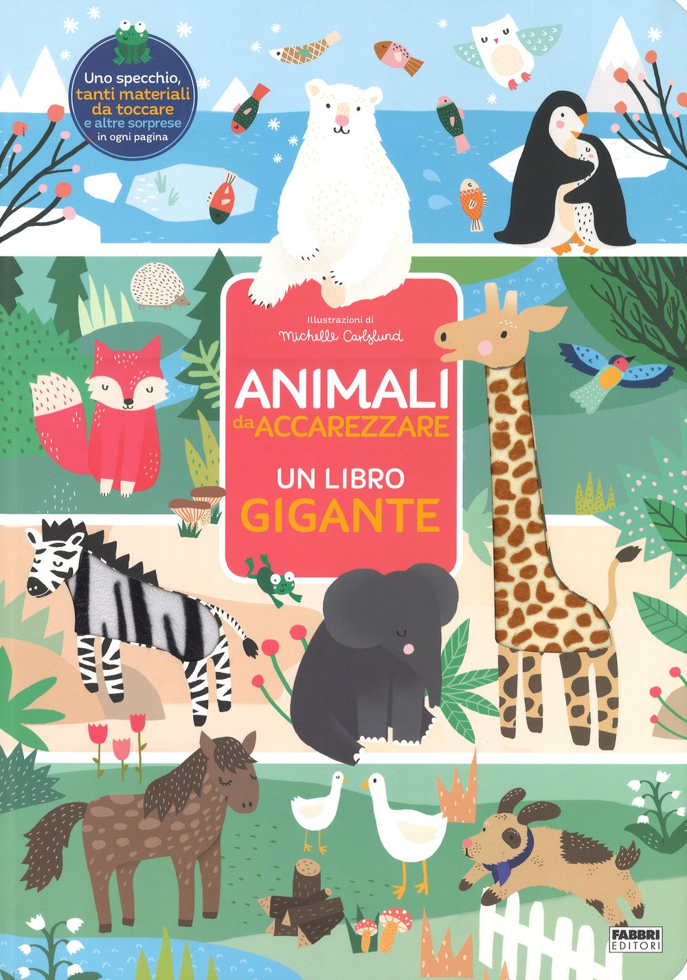 Animali da accarezzare. Un libro gigante. Ediz. a colori book