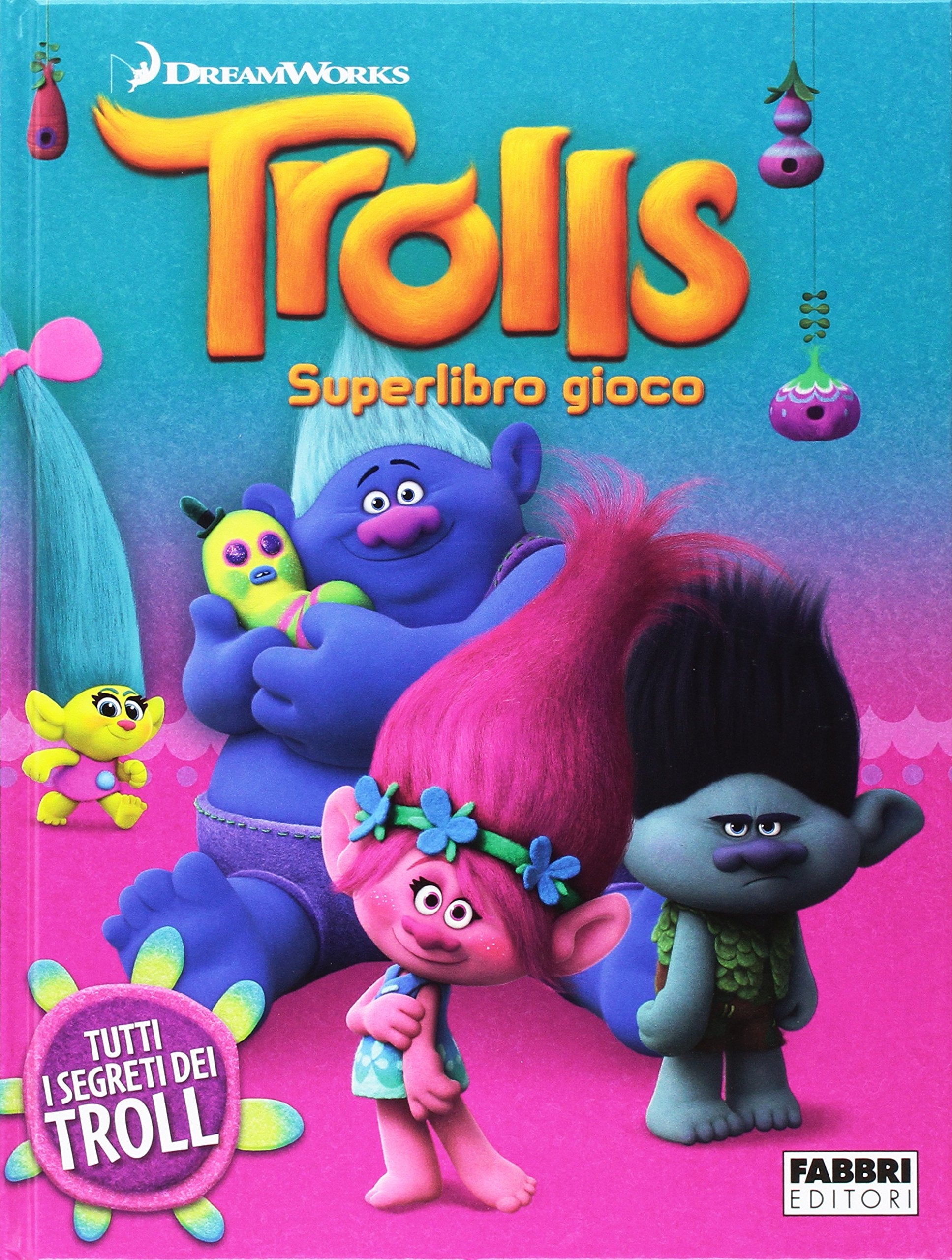 Tutti i segreti dei Trolls. Trolls. Super libro gioco. Ediz. illustrata book