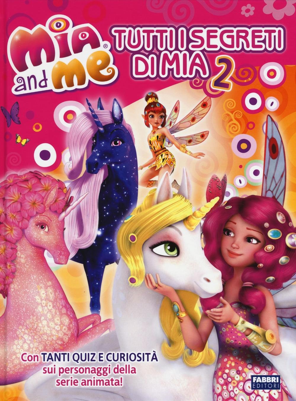 Tutti i segreti di Mia. Mia and me. Ediz. illustrata (Vol. 2) book