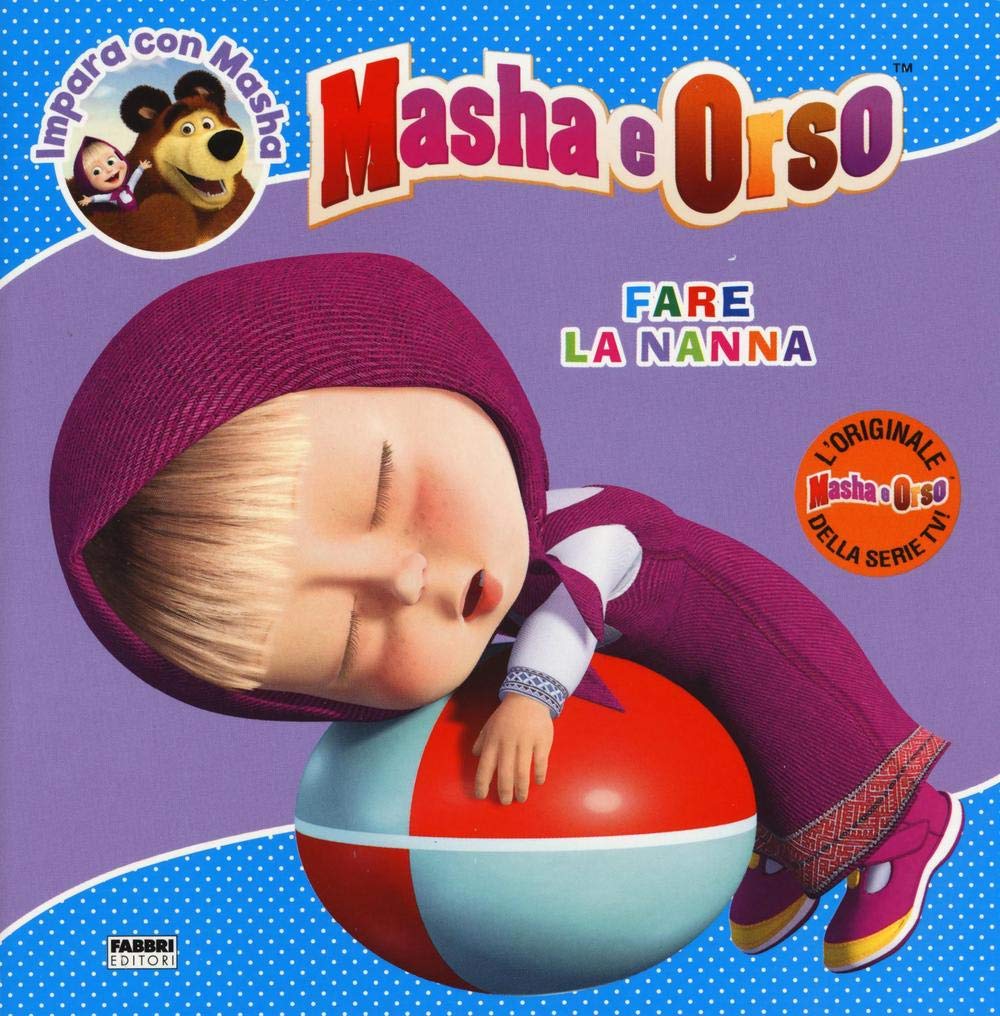 Fare la nanna. Masha e Orso. Impara con Masha. Ediz. illustrata Non-fiction