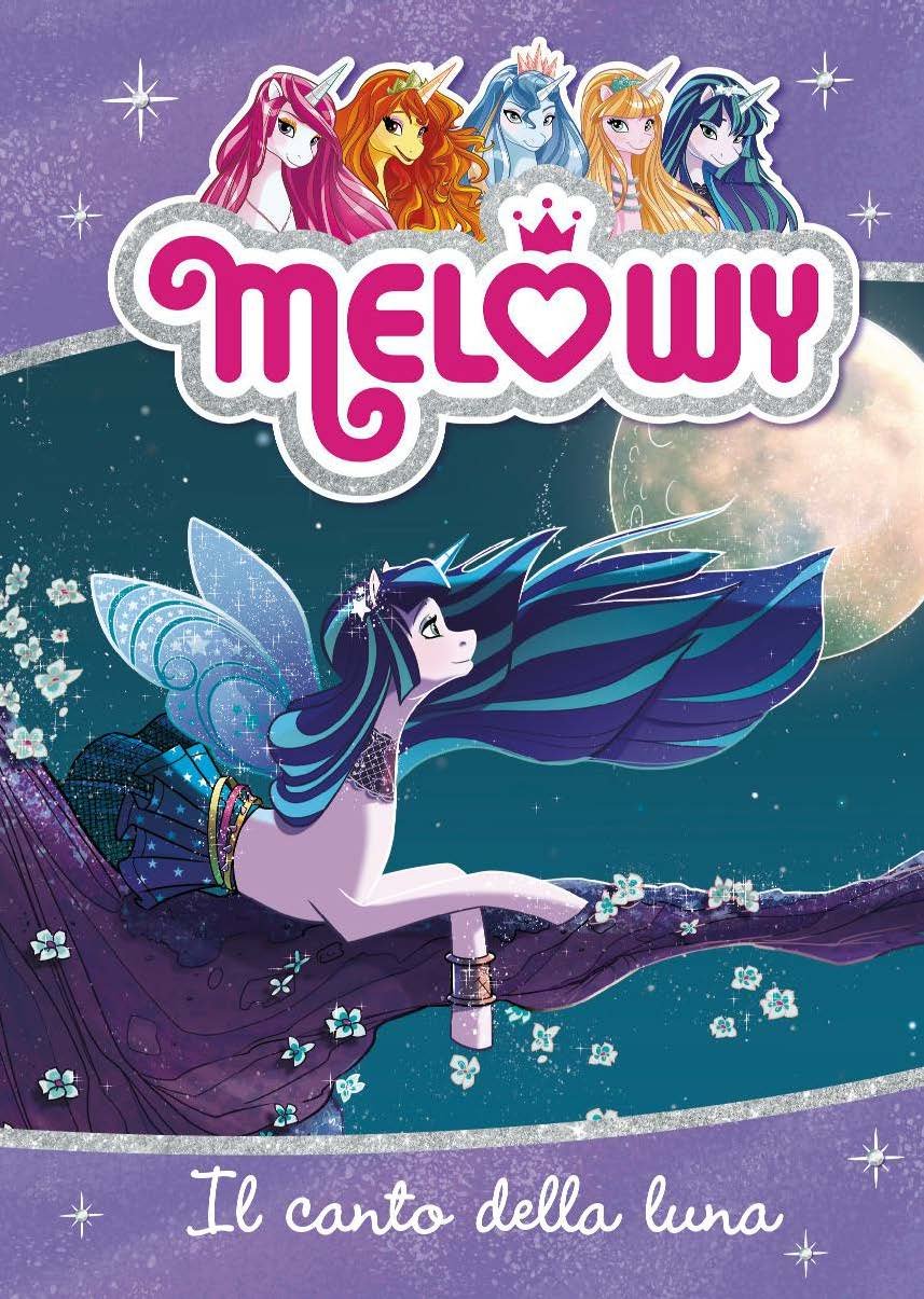 Il canto della luna. Melowy. Ediz. illustrata (Vol. 2) book