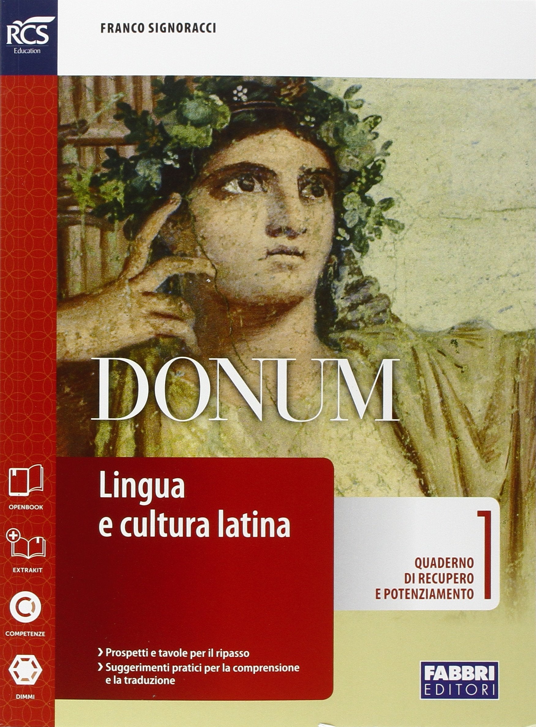 Donum quaderno. Openbook-Extrakit-Quaderno. Per le Scuole superiori. Con e-book. Con espansione online (Vol. 1) book