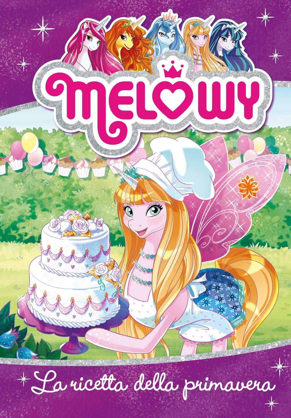 La ricetta della primavera. Melowy. Ediz. illustrata (Vol. 10) book