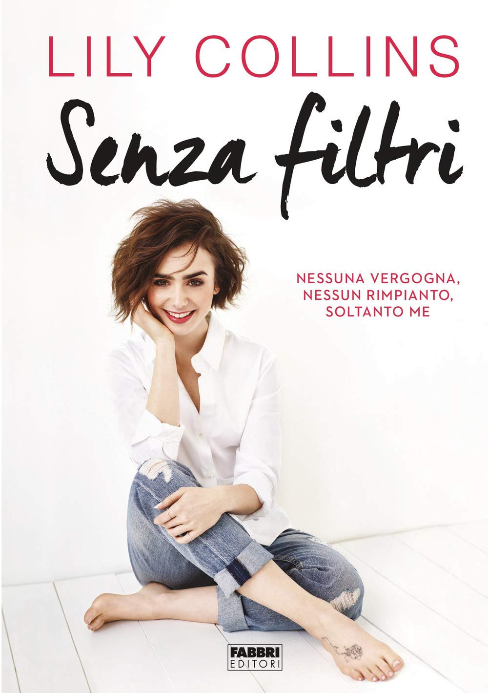 Senza filtri. Nessuna vergogna, nessun rimpianto, soltanto me Film & Music