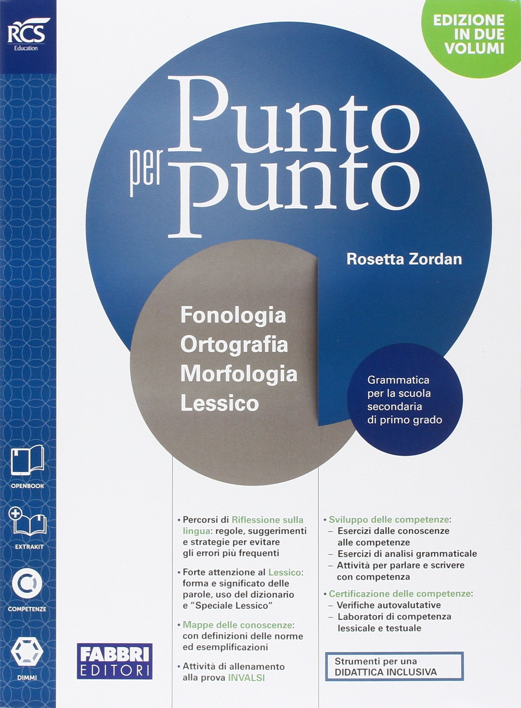 Punto per punto. Con Openbook-Morfologia-Quaderno-Lessico-Mappe-Extrakit. Per la Scuola media. Con e-book. Con espansione online Study Guides
