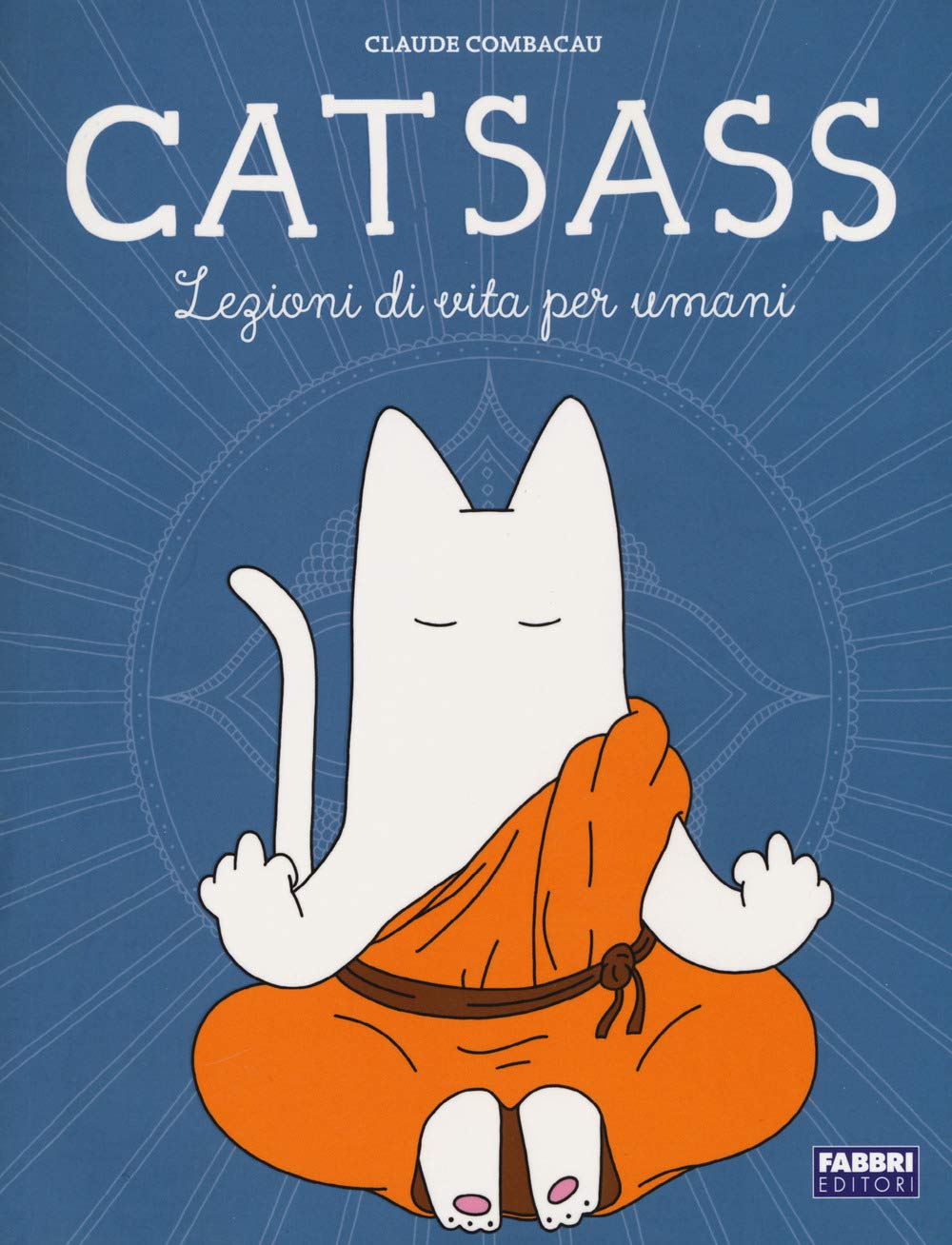 Catsass. Lezioni di vita per umani book
