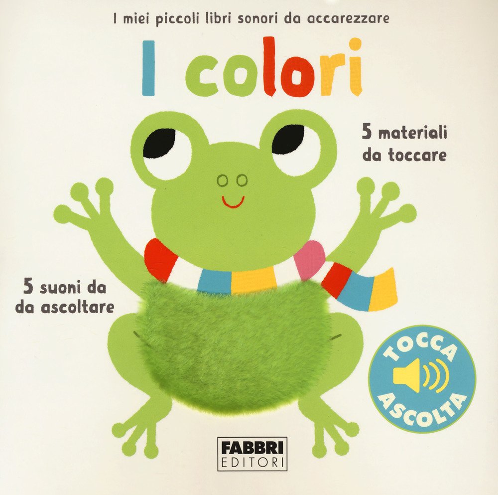 I colori. I miei piccoli libri sonori da accarezzare Tiptoi & Games