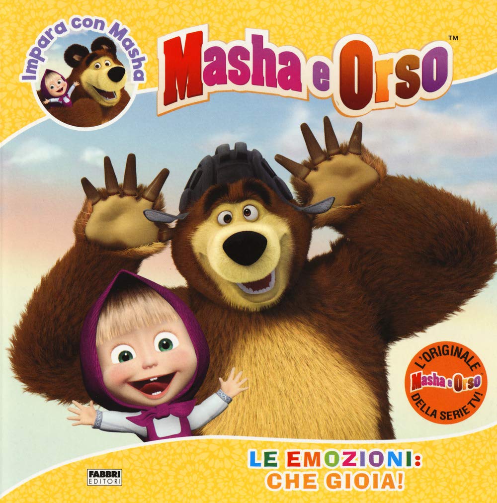 Le emozioni: che gioia! Impara con Masha. Masha e Orso. Ediz. a colori book