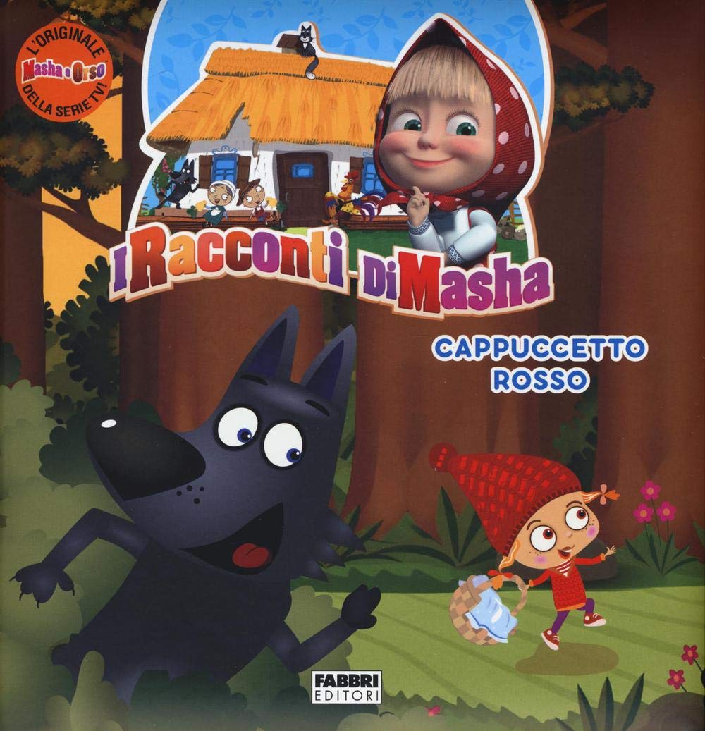 Cappuccetto Rosso. I racconti di Masha. Masha e Orso. Ediz. a colori book