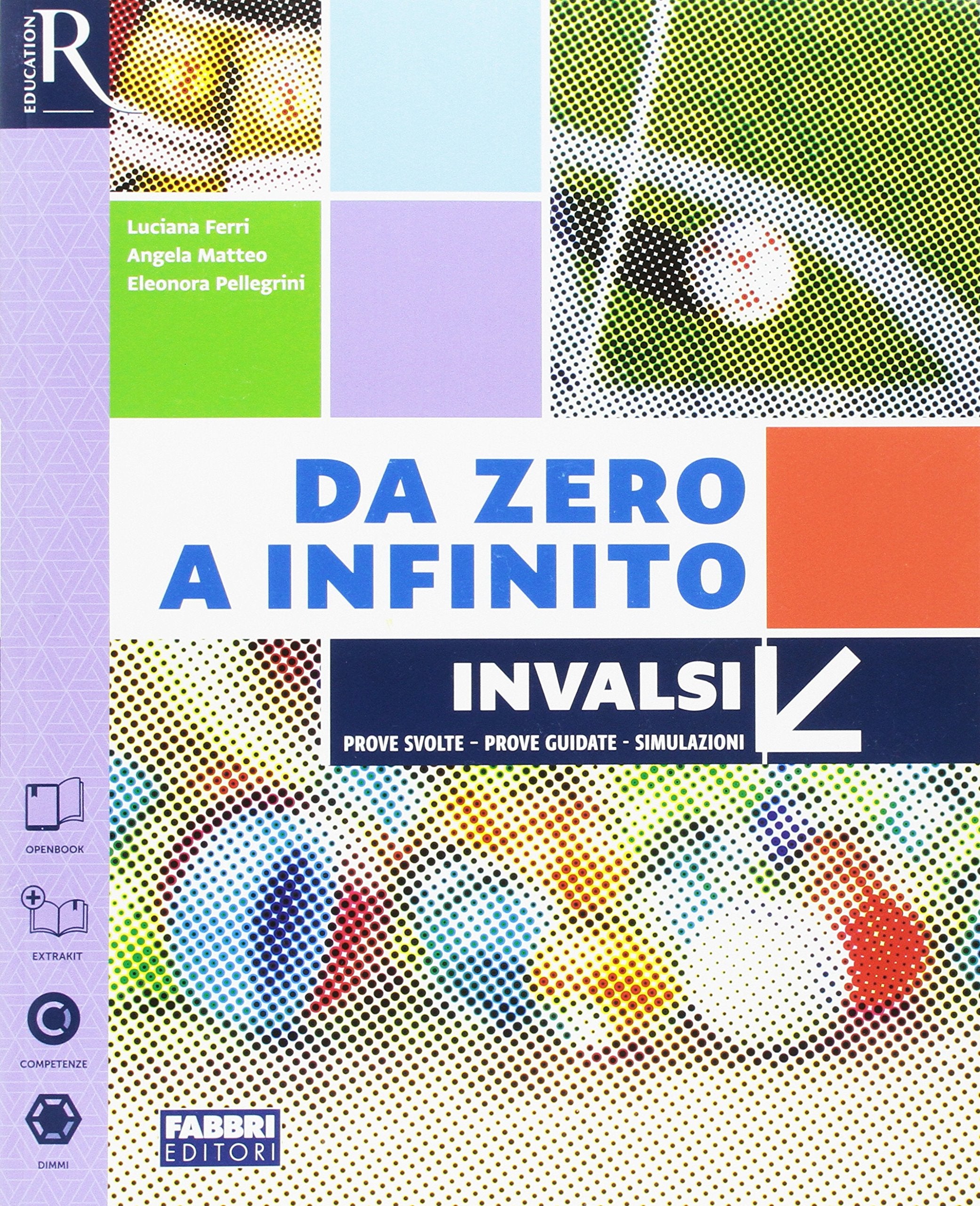 Da zero a infinito INVALSI. Prove svolte, prove guidate, simulazoni. Per la Scuola media Professional & Reference Books