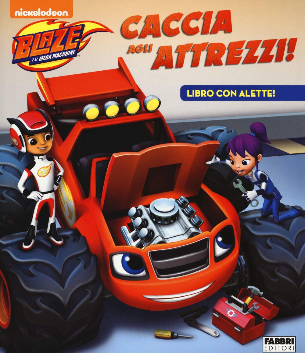 Caccia agli attrezzi! Blaze e le mega macchine Children's books