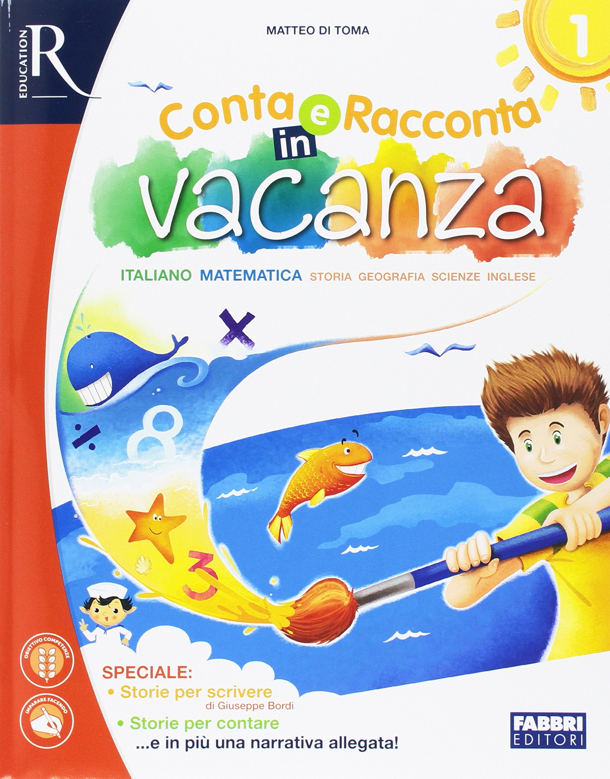 Conta e racconta in vacanza. Per la Scuola elementare. Con Libro: Narrativa (Vol. 1) Professional & Reference Books
