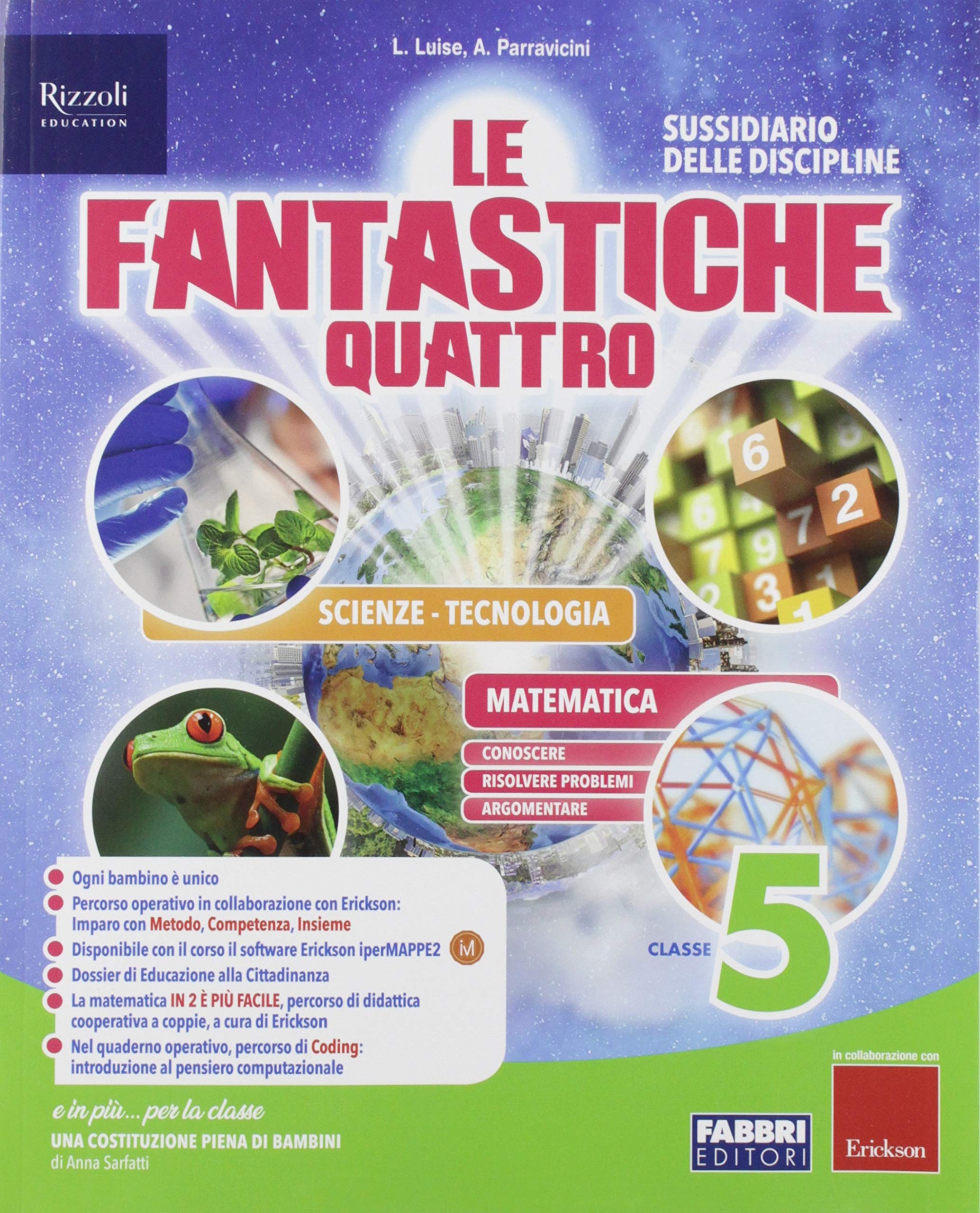 Le fantastiche quattro. Vol. scientifico. Con Quaderno scientifico. Per la 5ª classe elementare. Con e-book. Con espansione online book