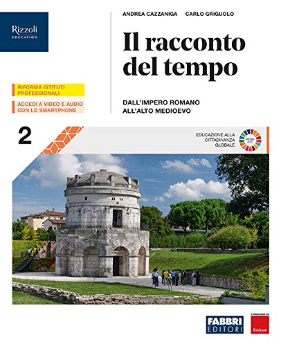 Il racconto del tempo. Con Storia per mappe del Centro Studi Erickson. Per gli Ist. professionali. Con e-book. Con espansione online (Vol. 2) Non-fiction
