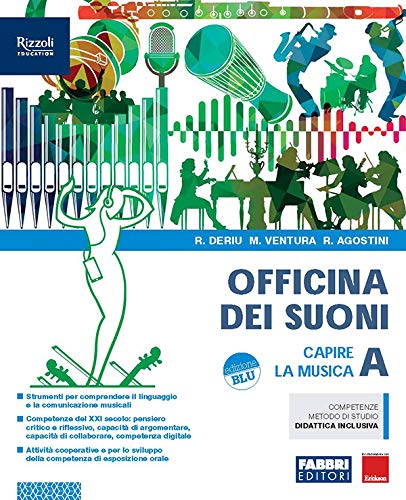 Officina dei suoni. Per la Scuola media. Con e-book. Con espansione online. Capire la musica (Vol. A) Professional & Reference Books