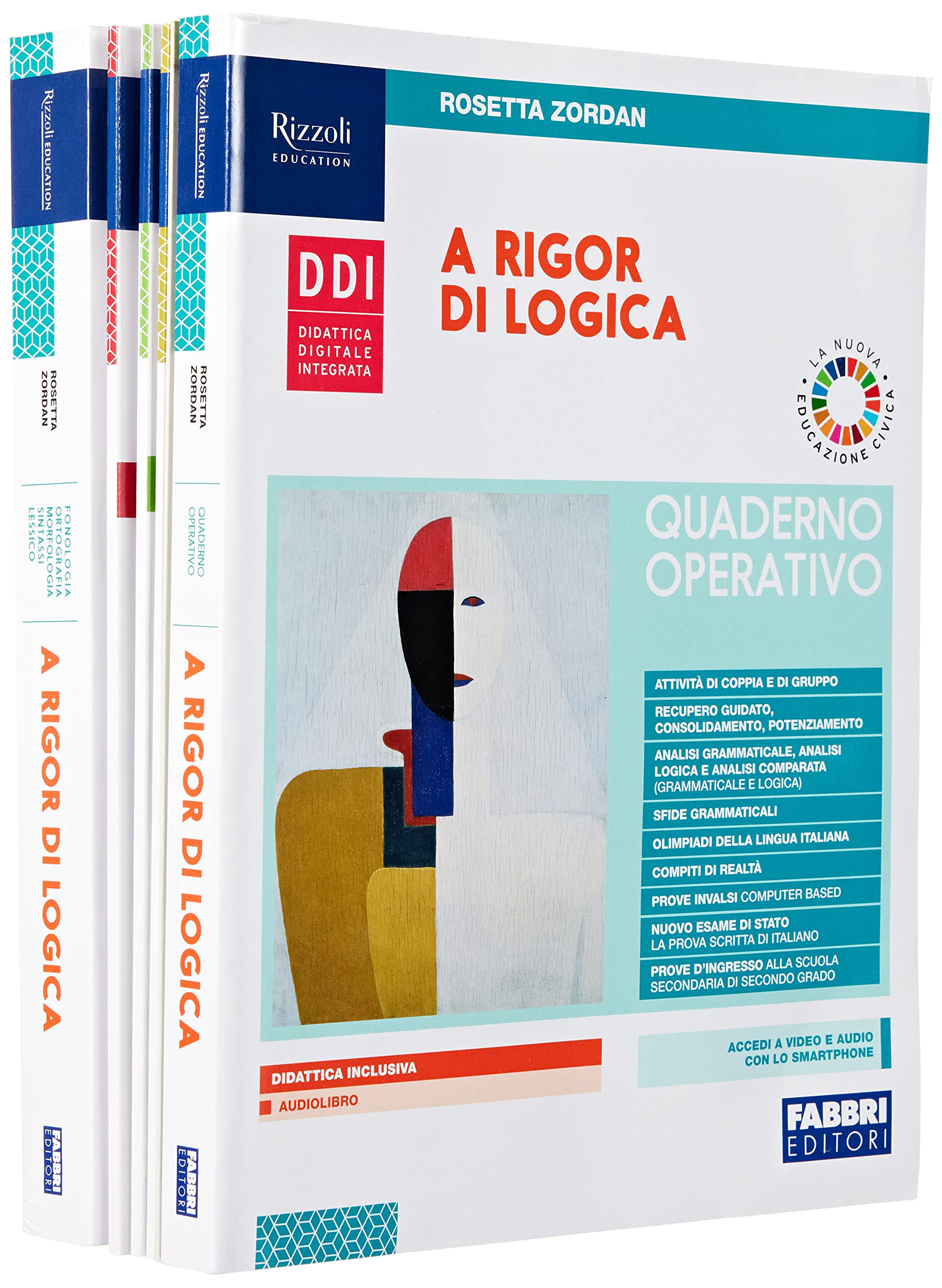 A rigor di logica. Fonologia, ortografia, morfologia, sintassi, lessico. Con Progetto accoglienza, Laboratorio lessico, Mappe semplificate, Quaderno operativo e Visione d'insieme. Per la Scuola me... Professional & Reference Books