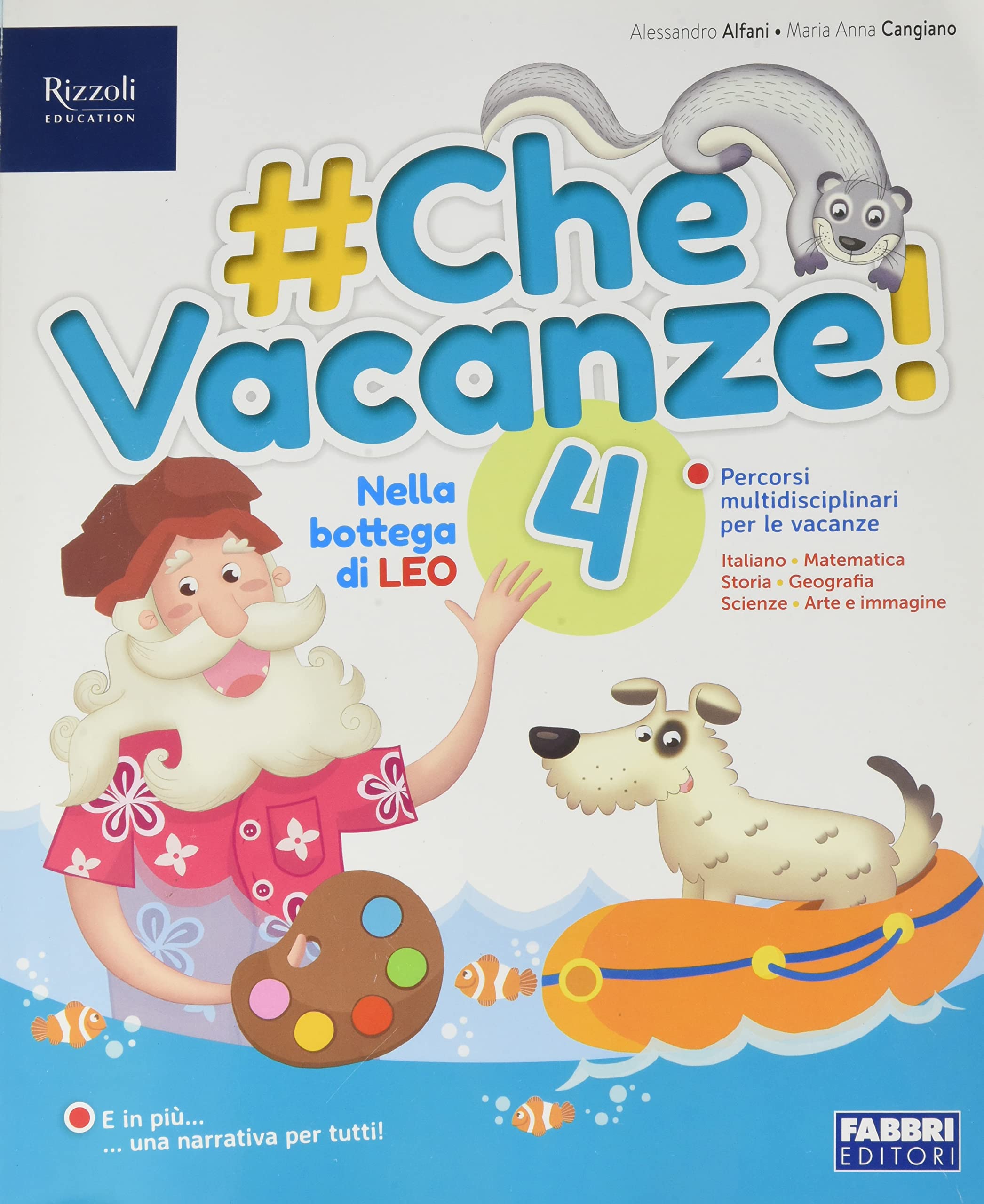 #CheVacanze! Con Narrativa. Per la 4ª classe elementare Professional & Reference Books