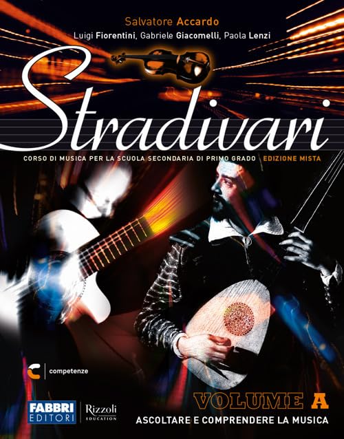 Stradivari. Per la Scuola media. Con e-book. Con espansione online. Ascoltare e comprendere la musica + hub young + hub kit (Vol. A) book