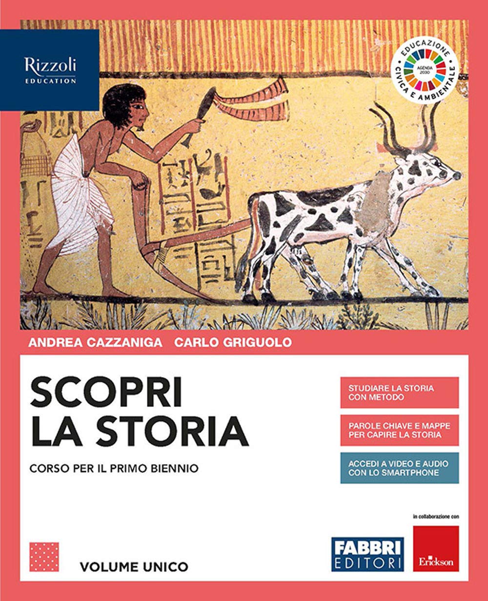 Scopri la storia. Con Storia per mappe del Centro Studi Erickson, Educazione civica e ambientale e Atlante. Per le Scuole superiori. Con e-book. Con espansione online book